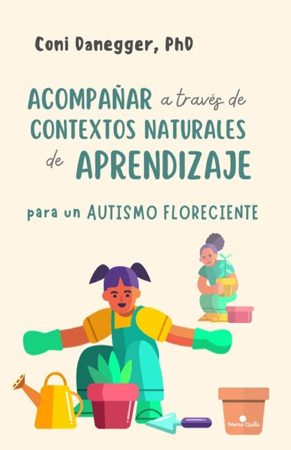 Acompañar a través de contextos naturales de aprendizaje para un autismo floreciente - Paperback by Books by splitShops