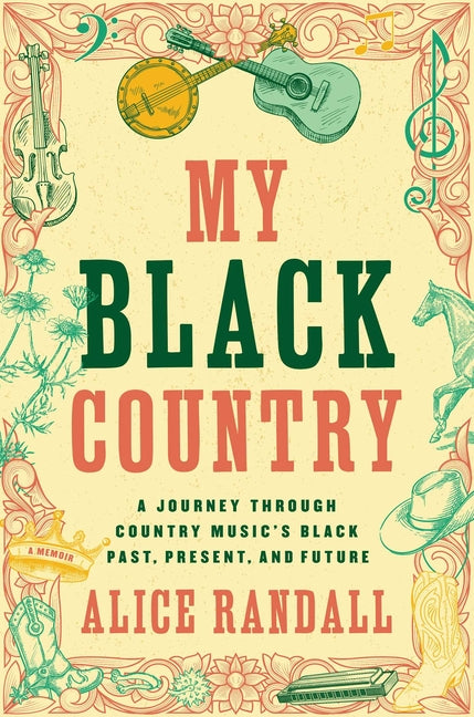 My Black Country: A Journey Through Country Music's Black Past, Present, and Future - Hardcover by Books by splitShops