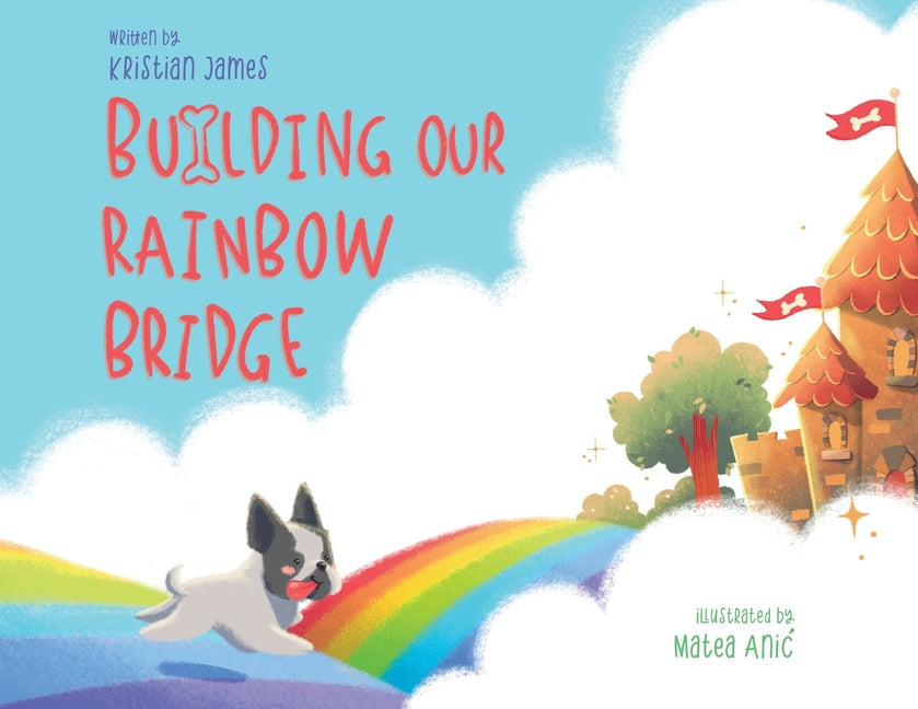 Building Our Rainbow Bridge - Paperback by Books by splitShops