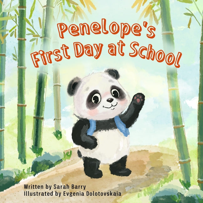 Penelope's First Day at School: Join Penelope as she navigates her first day at school with joy, bravery, and the discovery of lifelong friendships. - Paperback by Books by splitShops