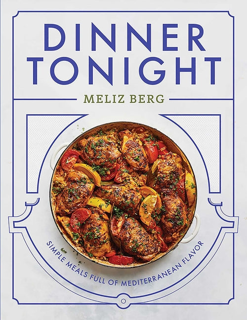 Dinner Tonight: Simple Meals Full of Mediterranean Flavor - Hardcover by Books by splitShops