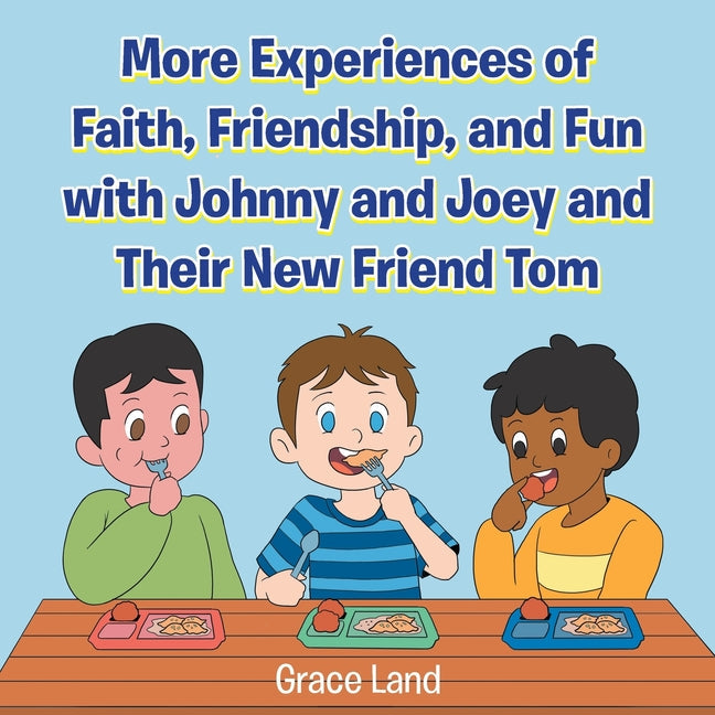 More Experiences of Faith, Friendship, and Fun with Johnny and Joey and Their New Friend Tom - Paperback by Books by splitShops