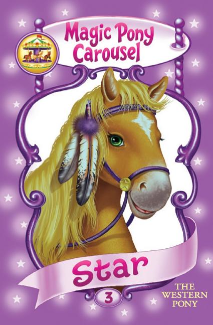 Magic Pony Carousel #3: Star the Western Pony - Paperback by Books by splitShops