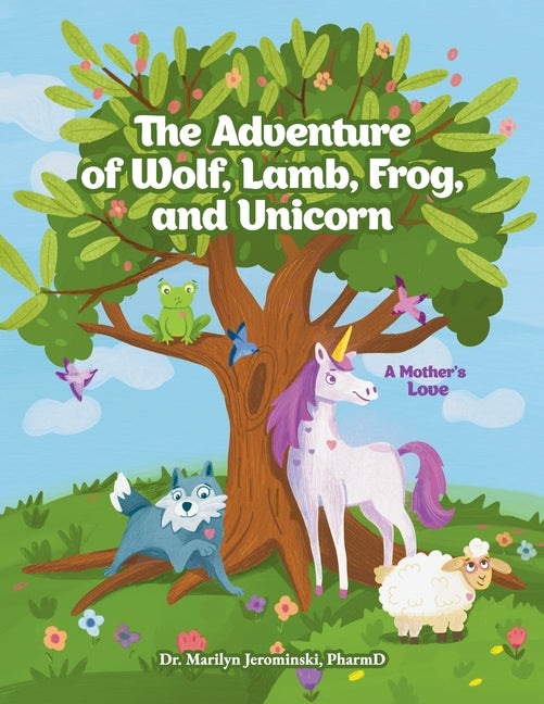 The Adventure of Wolf, Lamb, Frog, and Unicorn: A Mother's Love - Paperback by Books by splitShops