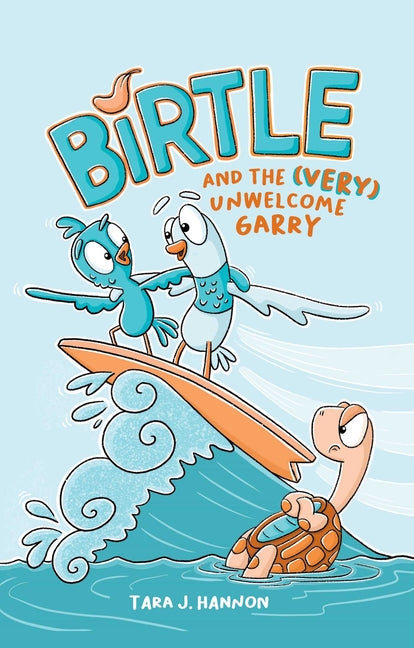 Birtle and the (Very) Unwelcome Garry: Vol 2. Volume 2 - Hardcover by Books by splitShops