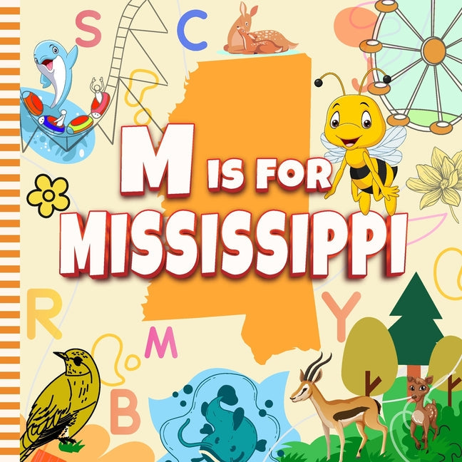 M is For Mississippi: The Magnolia State Alphabet Book For Toddlers, Kids, Boys and Girls - Paperback by Books by splitShops