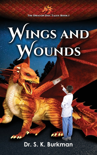 Wings and Wounds: The Dragon Doc Tales Book 1 - Paperback by Books by splitShops