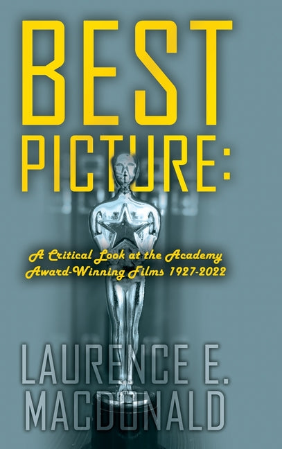 Best Picture: A Critical Look at the Academy Award-winning Films 1927-2022 - Hardcover by Books by splitShops