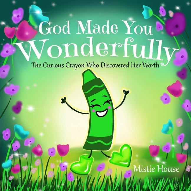 God Made You Wonderfully: The Curious Crayon Who Discovered Her Worth (In God's Image Kids Christian Book Psalm 139) - Paperback by Books by splitShops