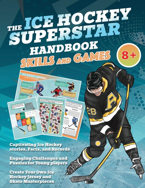 The Ice Hockey Superstar Handbook - Skills and Games: The ultimate activity book for young ice hockey players (Age 8+) - Paperback by Books by splitShops