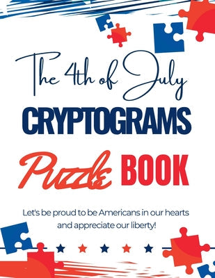 The 4th of July Cryptograms Puzzle Book for Adults - Paperback by Books by splitShops