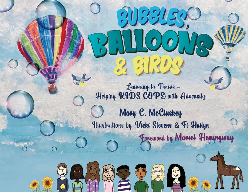 Bubbles, Balloons & Birds: Learning to Thrive - Helping Kids Cope with Adversity - Paperback by Books by splitShops