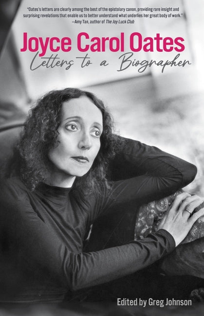 Joyce Carol Oates: Letters to a Biographer - Hardcover by Books by splitShops