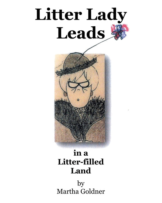 Litter Lady Leads: in a Litter-filled Land - Paperback by Books by splitShops