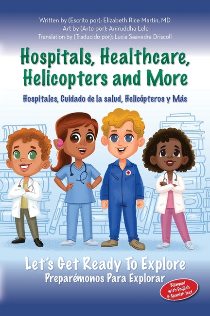 Hospitals, Healthcare, Helicopters and more: Let's get ready to explore - Paperback by Books by splitShops