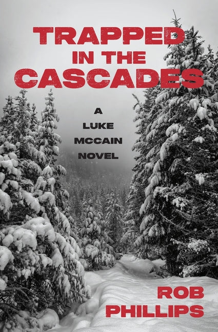 Trapped in the Cascades: A Luke McCain Novel - Paperback by Books by splitShops