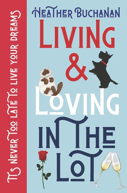 Living and Loving In The Lot: A heartwarming memoir about why it's never to late to follow your dreams. - Paperback by Books by splitShops