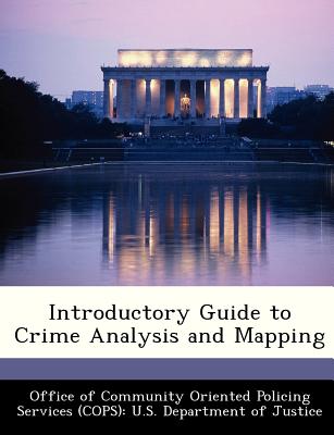 Introductory Guide to Crime Analysis and Mapping - Paperback by Books by splitShops