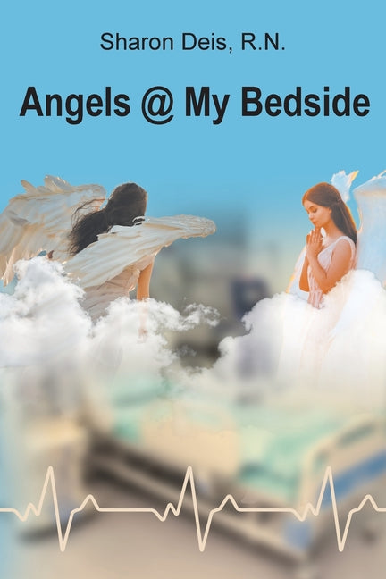 Angels @ My Bedside - Paperback by Books by splitShops