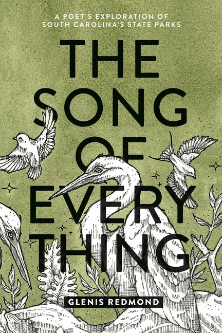 The Song of Everything: A Poet's Exploration of South Carolina's State Parks - Paperback by Books by splitShops