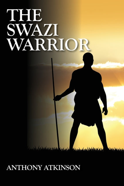 The Swazi Warrior - Paperback by Books by splitShops