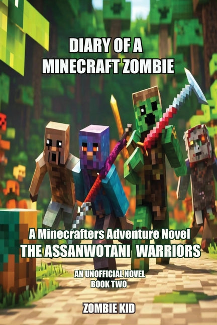 Diary of a Minecraft Zombie: The Assanwotani Warriors - Paperback by Books by splitShops