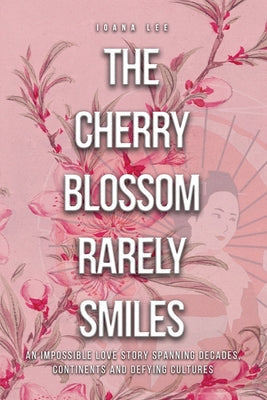 The Cherry Blossom Rarely Smiles - Paperback by Books by splitShops