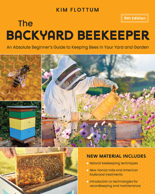 The Backyard Beekeeper, 5th Edition: An Absolute Beginner's Guide to Keeping Bees in Your Yard and Garden - Natural Beekeeping Techniques - New Varroa - Paperback by Books by splitShops