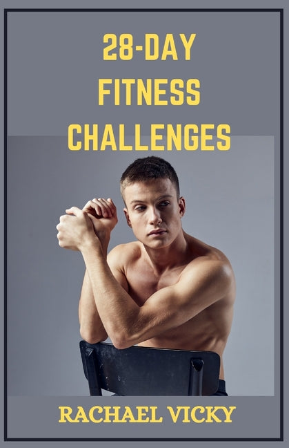 28 days fitness challenge: Crack the Fitness Code: Your 28 Day Transformation Plan - Paperback by Books by splitShops