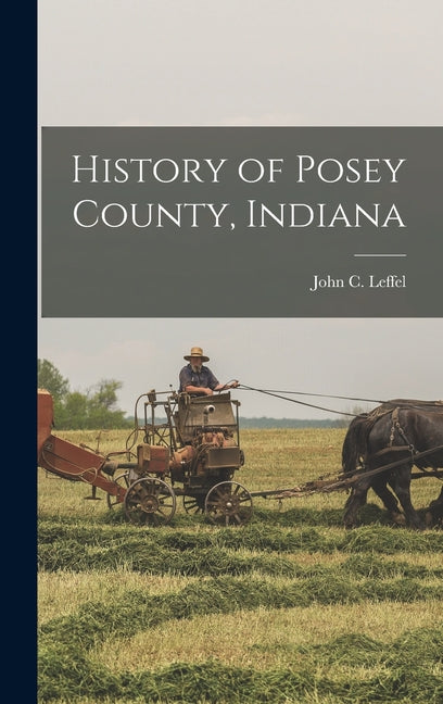 History of Posey County, Indiana - Hardcover by Books by splitShops