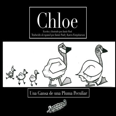 Chloe: Una Gansa de una Pluma Peculiar - Paperback by Books by splitShops