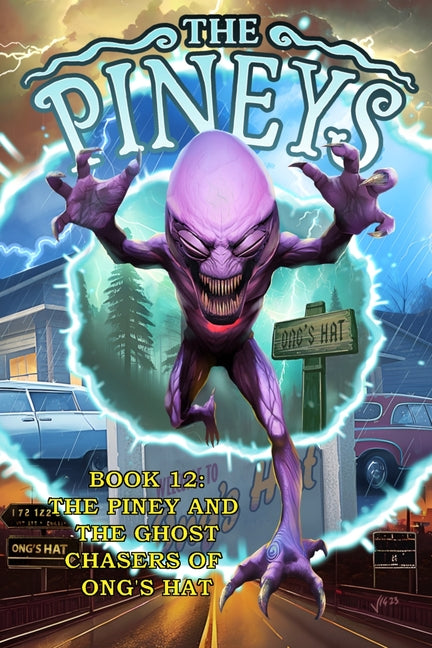 The Pineys: Book 12: The Piney and the Ghost Chasers of Ong's Hat - Paperback by Books by splitShops