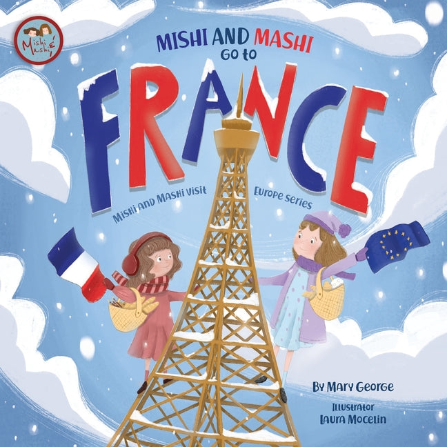 Mishi and Mashi go to France: Mishi and Mashi Visit Europe - Paperback by Books by splitShops