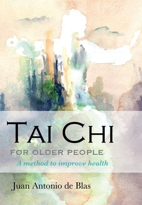 Tai Chi for older people: A method to improve health - Paperback by Books by splitShops