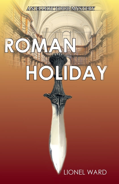 Roman Holiday: An Elliot Todd Mystery - Paperback by Books by splitShops