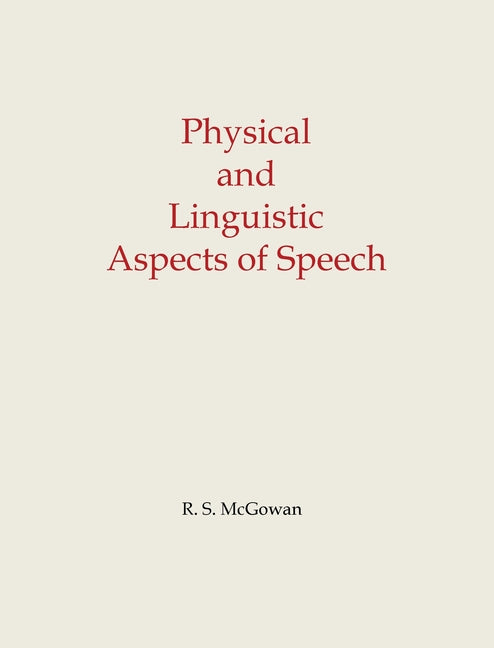 Physical and Linguistic Aspects of Speech - Paperback by Books by splitShops