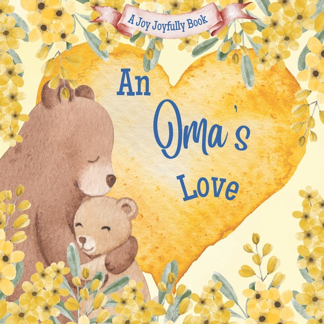 An Oma's Love!: A Rhyming Picture Book for Children and Grandparents. - Paperback by Books by splitShops