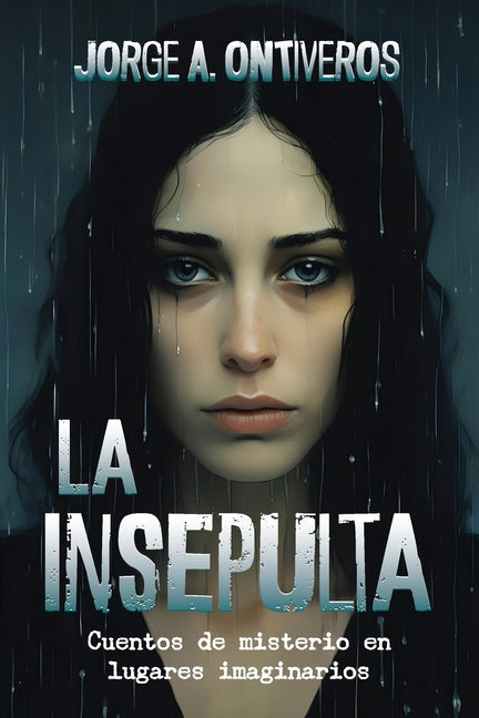 La insepulta: Cuentos de misterio en lugares imaginarios - Paperback by Books by splitShops