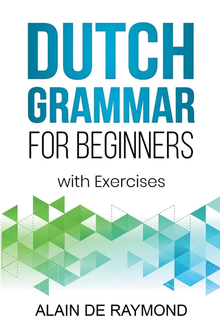 Dutch Grammar for Beginners - Paperback by Books by splitShops