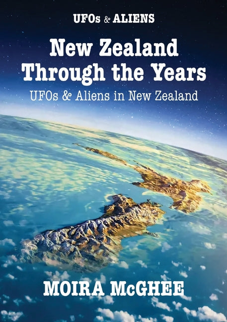 New Zealand Through the Years: UFOs and Aliens in New Zealand - Paperback by Books by splitShops