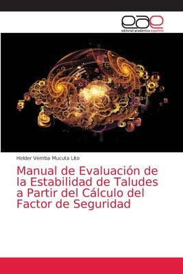 Manual de Evaluación de la Estabilidad de Taludes a Partir del Cálculo del Factor de Seguridad - Paperback by Books by splitShops