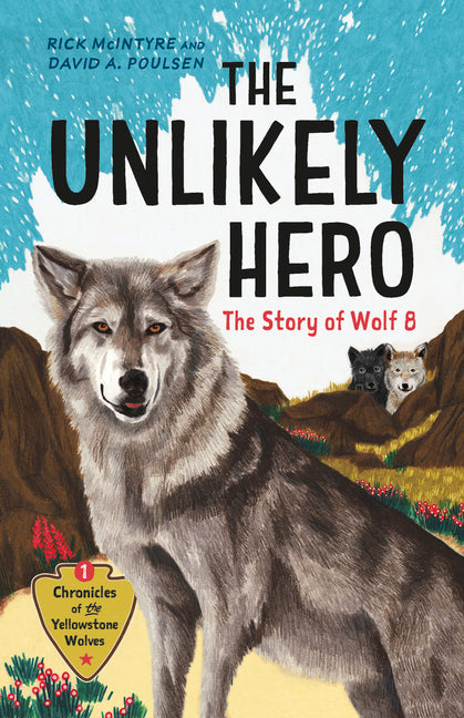 The Unlikely Hero: The Story of Wolf 8 (a Young Readers' Edition) - Hardcover by Books by splitShops