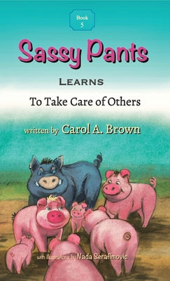 Sassy Pants LEARNS To Take Care Of Others - Hardcover by Books by splitShops