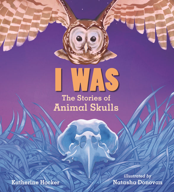 I Was: The Stories of Animal Skulls - Hardcover by Books by splitShops