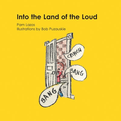 Into the Land of the Loud: Illustrations by Bob Puzauskie - Paperback by Books by splitShops