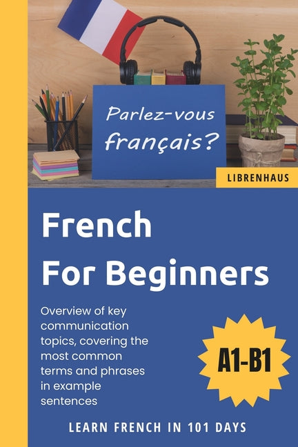 French For Beginners: Learn French in 101 Days - Paperback by Books by splitShops