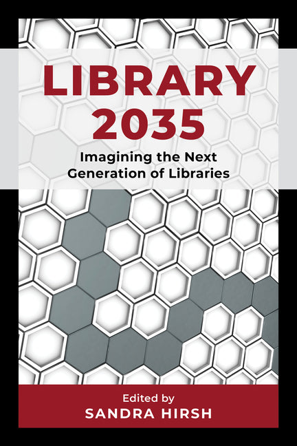 Library 2035: Imagining the Next Generation of Libraries - Paperback by Books by splitShops