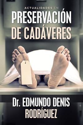 Actualidades En Preservación De Cadáveres - Paperback by Books by splitShops