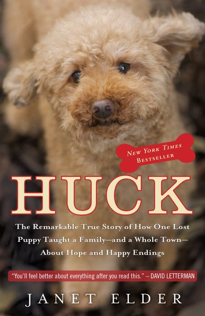 Huck: The Remarkable True Story of How One Lost Puppy Taught a Family--and a Whole Town--About Hope and Happy Endings - Paperback by Books by splitShops