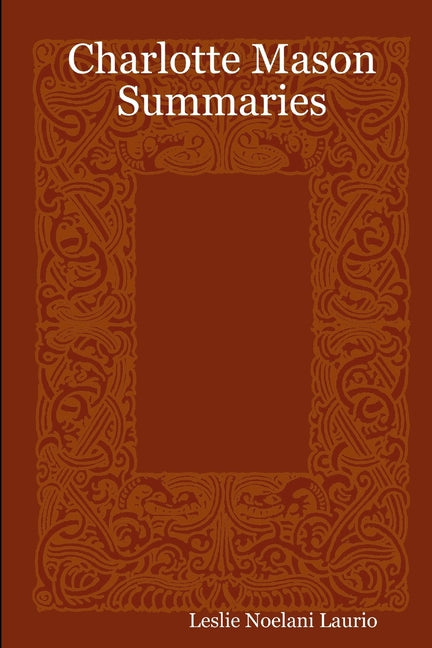 Charlotte Mason Summaries - Paperback by Books by splitShops